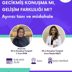 Gecikmiş Konuşma mı? Gelişim farklılığı mı?