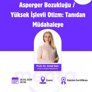 ASPERGER BOZUKLUĞU / YÜKSEK İŞLEVLİ OTİZM: TANIDAN MÜDAHALEYE